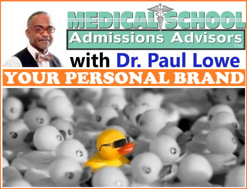 Your Personal Brand in Medical School Admissions